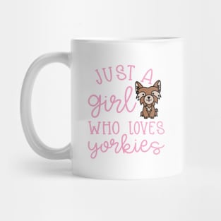 Just A Girl Who Loves Yorkies Cute Yorkshire Terrier Mug